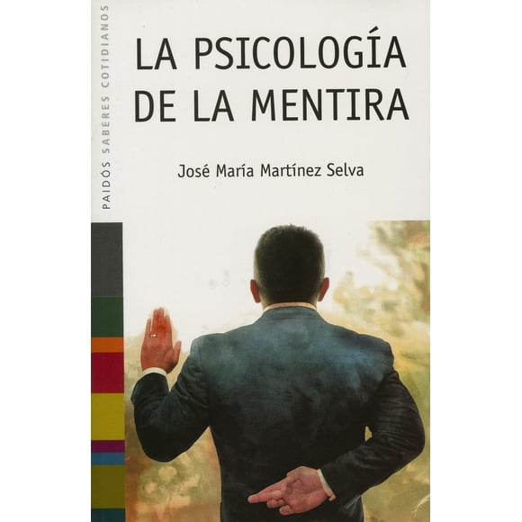 Psicologia de la Mentira Paidos Mexico Jose Maria Martinez Selva