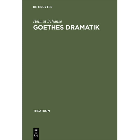 Theatron Goethes Dramatik, Book 4, (Hardcover)