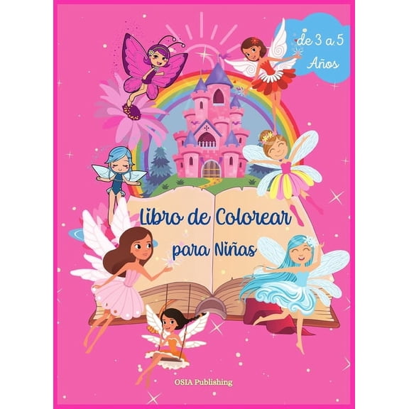 Libro de Colorear para Niñas : Increíble libro para colorear para niñas con unicornios, sirenas y princesas, para niñas de 3 a 5 años (Hardcover)