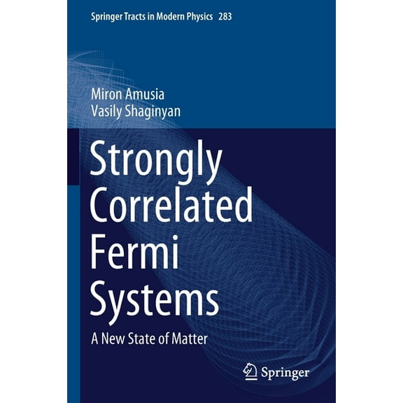 Springer Tracts in Modern Physics Strongly Correlated Fermi Systems: A New State of Matter, Book 283, (Paperback)