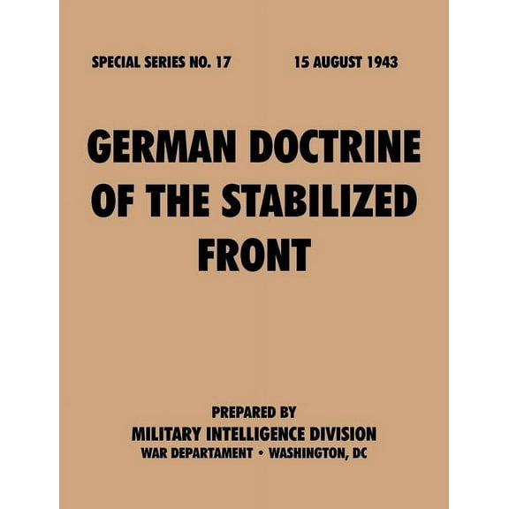German Doctrine of the Stabilized Front (Special Series, no. 17) (Paperback)