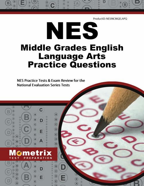 NES Middle Grades English Language Arts Practice Questions NES Practice Tests & Exam Review