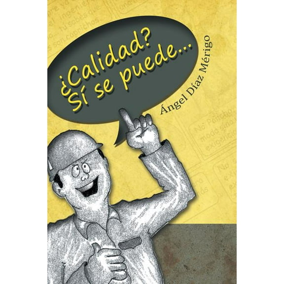 Â¿CALIDAD? SÃ­ se Puede . . . (Spanish Edition)