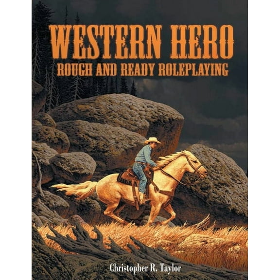 Western Hero: Rough and Ready Roleplaying (Paperback)