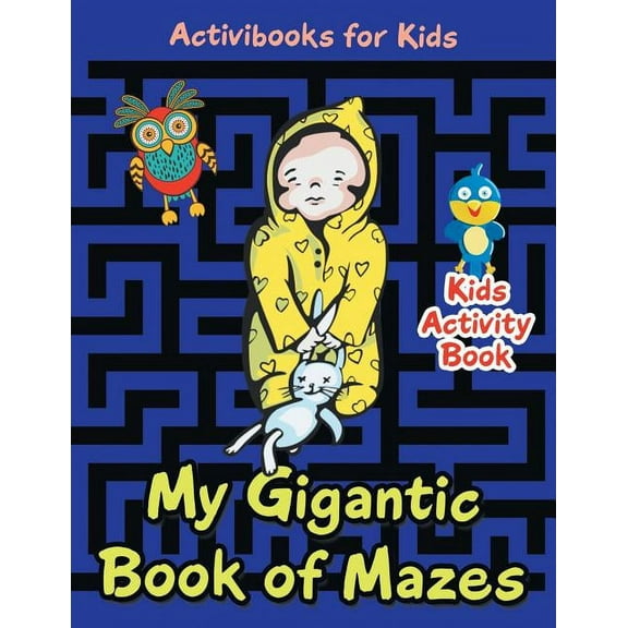 My Gigantic Book of Mazes: Kids Activity Book (Paperback)