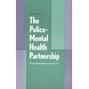 The Police-Mental Health Partnership: A Community-Based Response to Urban Violence [Hardcover - Used]