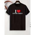 thumbnail image 2 of I Love Goth Girls Print, Men's Graphic Design Crew Neck Novel T-shirt, Casual Comfy Tees T-shirts for Summer, Men's Clothing Tops for Daily Vacation Resorts, 2 of 6
