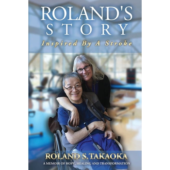 Roland's Story: Inspired By A Stroke, (Paperback)