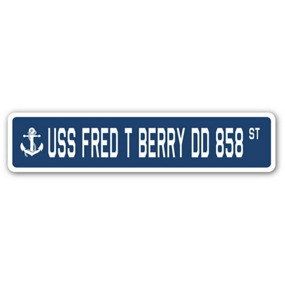 USS FRED T BERRY DD 858 Street Sign us navy ship veteran sailor gift