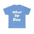 thumbnail image 2 of What Up Doe Slang Greeting Unisex Cotton T Shirt No Graphic White Letters, 2 of 12