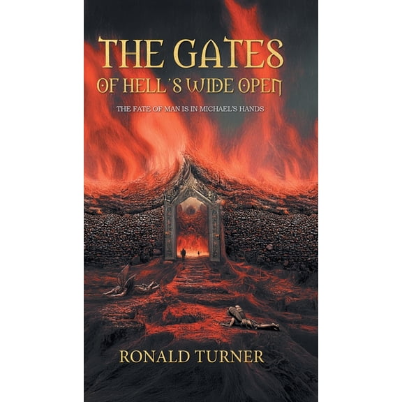 The Gates of Hell's Wide Open, (Hardcover)