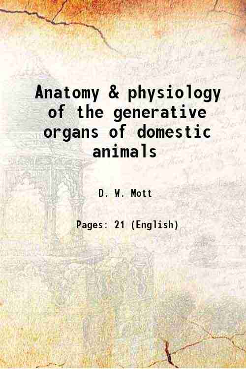 Anatomy & physiology of the generative organs of domestic animals 1874