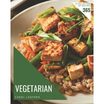 A Collection Of 365 Vegetarian Recipes : Keep Calm and Try Vegetarian Cookbook (Paperback)