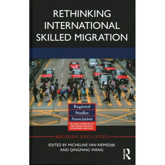 Regions and Cities: Rethinking International Skilled Migration (Hardcover)