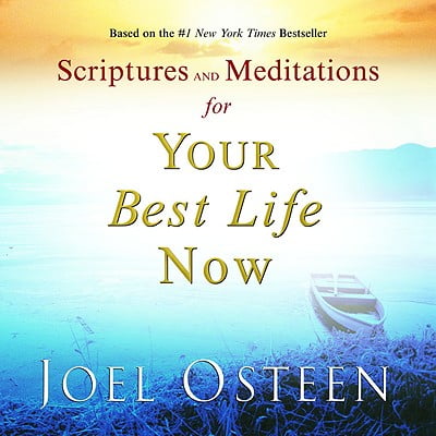 Scriptures and Meditations for Your Best Life Now (Scriptures On Doing Your Best)