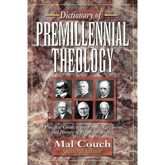 Dictionary of Premillennial Theology, (Paperback)