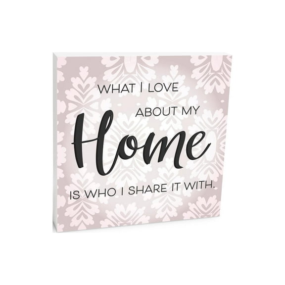 Love Home Who Share Mauve Damask 10 x 10 Wood Tabletop Sign Plaque