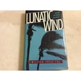 thumbnail image 1 of Lunatic Wind: Riding out the Storm of the Century, 1 of 1