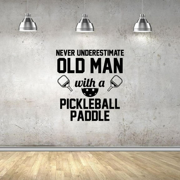 Never Underestimate Old Man With A Pickleball Paddle Quotes Vinyl Wall Sticker Art Decal Living Room Kid Room Design Bedroom Pickleball Sports House Home Decor Sticker Decoration Size (40x40 inch)
