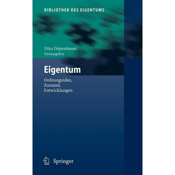 Bibliothek Des Eigentums Eigentum: Ordnungsidee, Zustand, Entwicklungen, Book 2, (Hardcover)