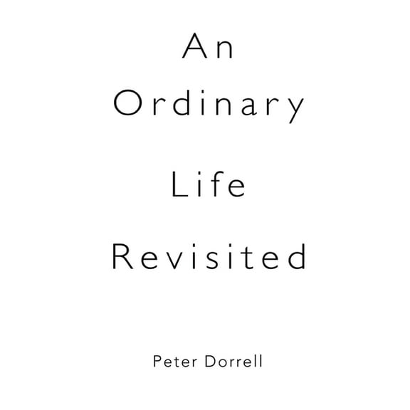 An Ordinary Life Revisited, (Paperback)