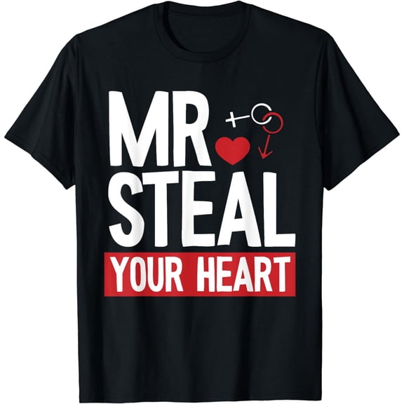 Mr Steal Your Heart Valentines Day Funny V-Day T-Shirt