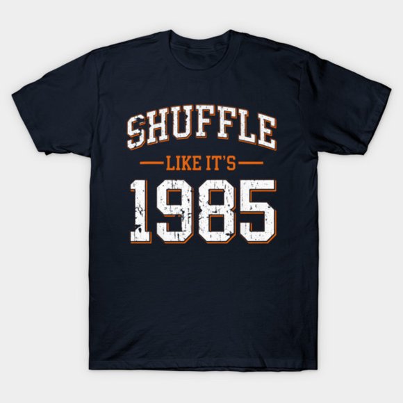 T-Shirt Unisexe Graphique Shuffle Like Its 1985 Rétro Musique Danse Nostalgie, jusqu'à Taille 5TG
