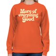 thumbnail image 2 of Smartprints More of Everything Good Quote Women's Sweatshirt Orange, Cotton, 3XL, 2 of 4