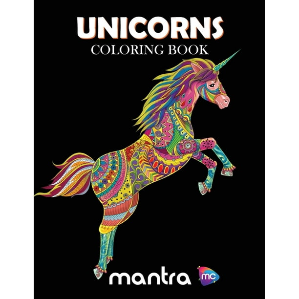 Download Mantra Unicorns Coloring Book Coloring Book For Adults Beautiful Designs For Stress Relief Creativity And Relaxation Paperback Walmart Com Walmart Com