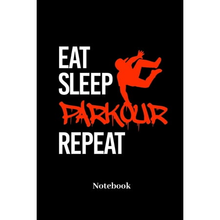 Kindle Sleep Cover Eat Sleep Parkour Repeat Notebook : Liniertes Notizbuch für Urban Sport, Sprung, Salto und Parkour Fans - Notizheft Klatte für Männer, Frauen und Kinder ()