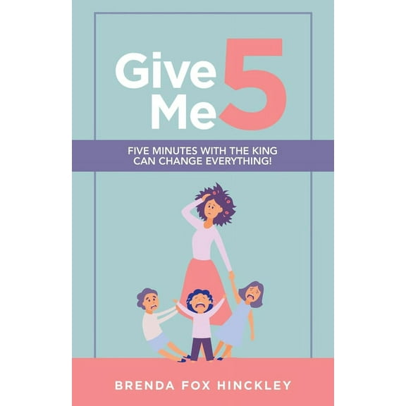 Give Me 5 : Five Minutes With the King Can Change Everything!