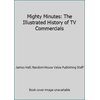 Mighty Minutes: The Illustrated History of TV Commercials, Used [Paperback]