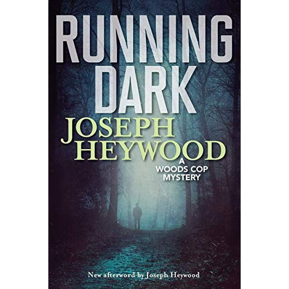 Running Dark: A Woods Cop Mystery