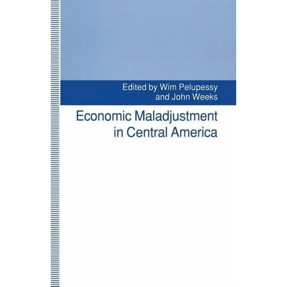 Economic Maladjustment in Central America, (Paperback)