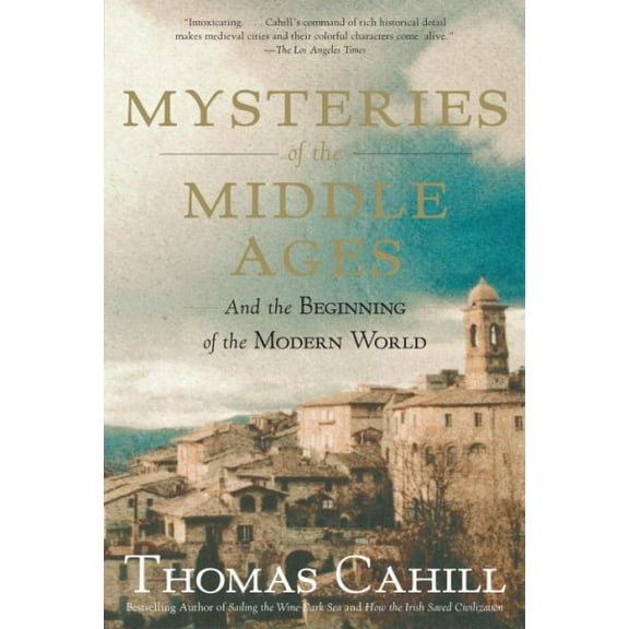 Pre-Owned Mysteries of the Middle Ages: And the Beginning of the Modern World (Paperback) 0385495560 9780385495561