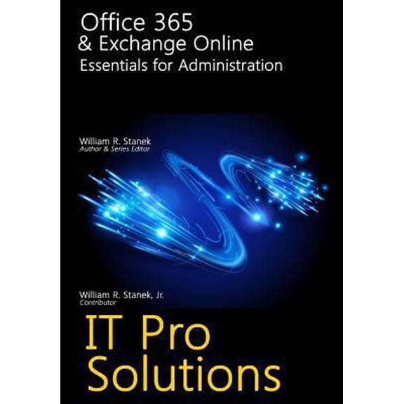 Pre-Owned Office 365 & Exchange Online: Essentials for Administration (Paperback) 1523315369 9781523315369