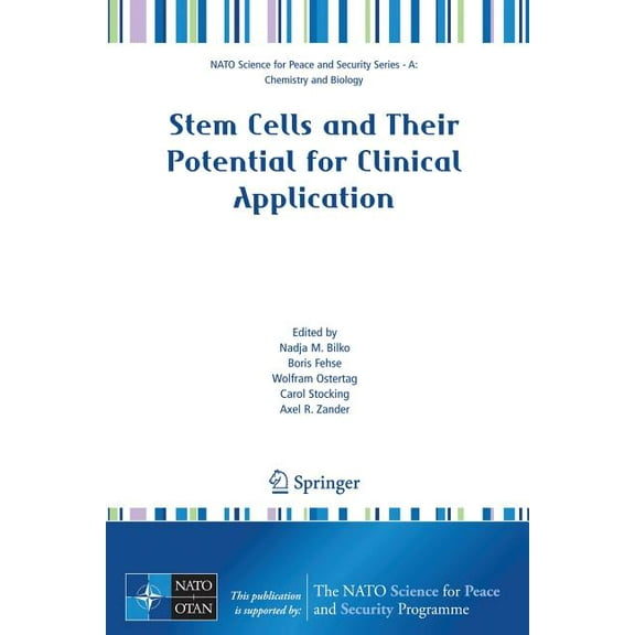 NATO Science for Peace and Security Seri Stem Cells and Their Potential for Clinical Application, (Paperback)