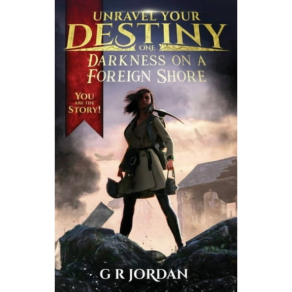 Unravel Your Destiny Darkness on a Foreign Shore: Unravel Your Destiny Book 1, Book 1, (Paperback)