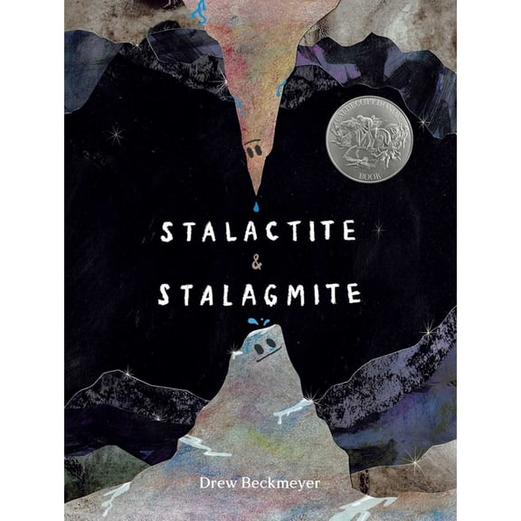 Stalactite & Stalagmite: A Big Tale from a Little Cave (Caldecott Honor), (Hardcover)