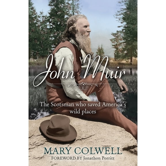 John Muir: The Scotsman Who Saved America's Wild Places, (Paperback)