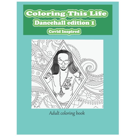 Coloring This Life - Dancehall Edition (Paperback)
