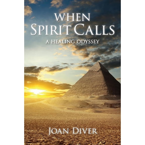 When Spirit Calls: A Healing Odyssey, (Paperback)