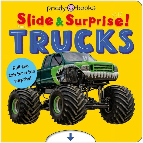Slide & Surprise! Trucks and Things That Go (Slide & Surprise): Pull the Tabs for a Fun Surprise! (Board Book)