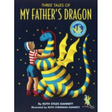Three Tales of My Father's Dragon: My Father's Dragon, Elmer and the Dragon, the Dragons of Blueland