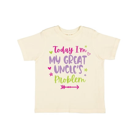 

Inktastic Child Funny Today Im My Great Uncles Problem Gift Toddler Toddler Girl T-Shirt