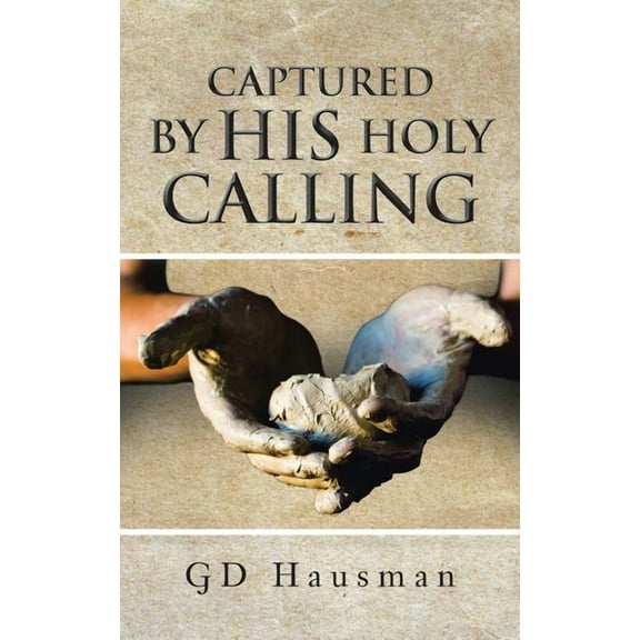 Captured by His Holy Calling