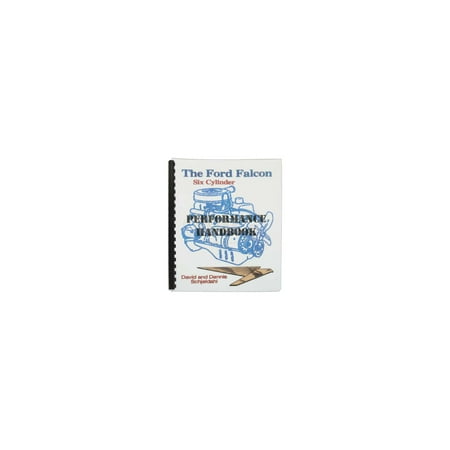Falcon Bike Parts - MACs Auto Parts 4175722 The Ford Falcon Six Cylinder Performance Handbook