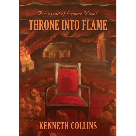 Throne Into Flame: A Legend of Levnar Novel (Paperback)