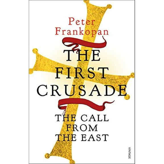 The First Crusade Peter Frankopan (Paperback)