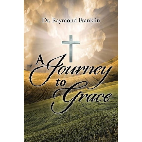 A Journey to Grace (Paperback)